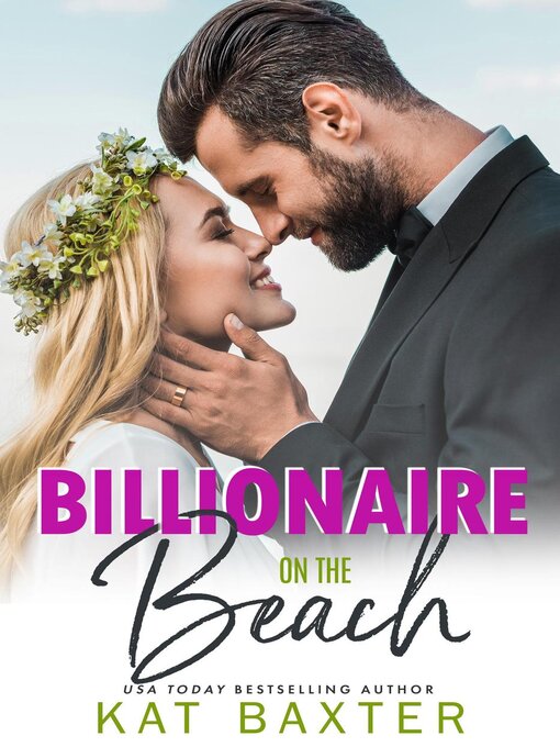 Title details for Billionaire on the Beach by Kat Baxter - Available